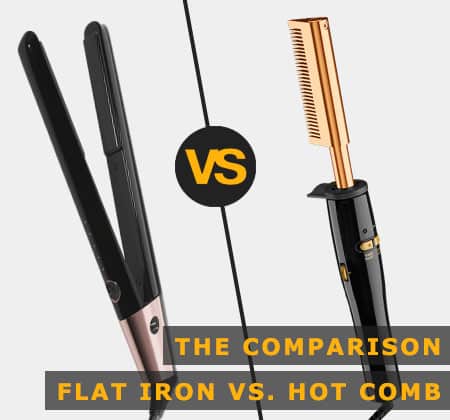 Featured Image of the Comparison Flat Iron Versus Hot Comb Featured Image of the Comparison Flat Iron Versus Hot Comb